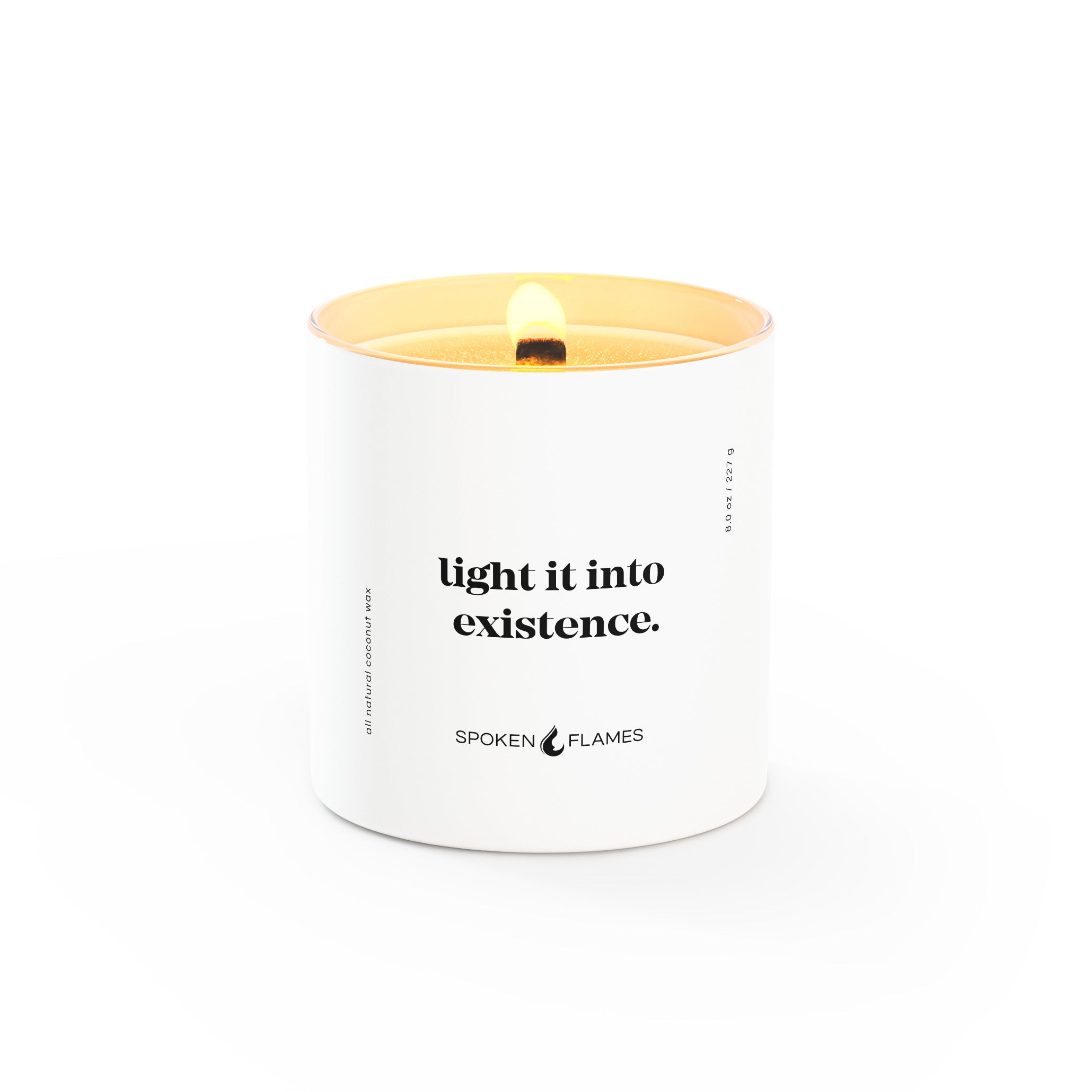 Light It Into Existence Candle