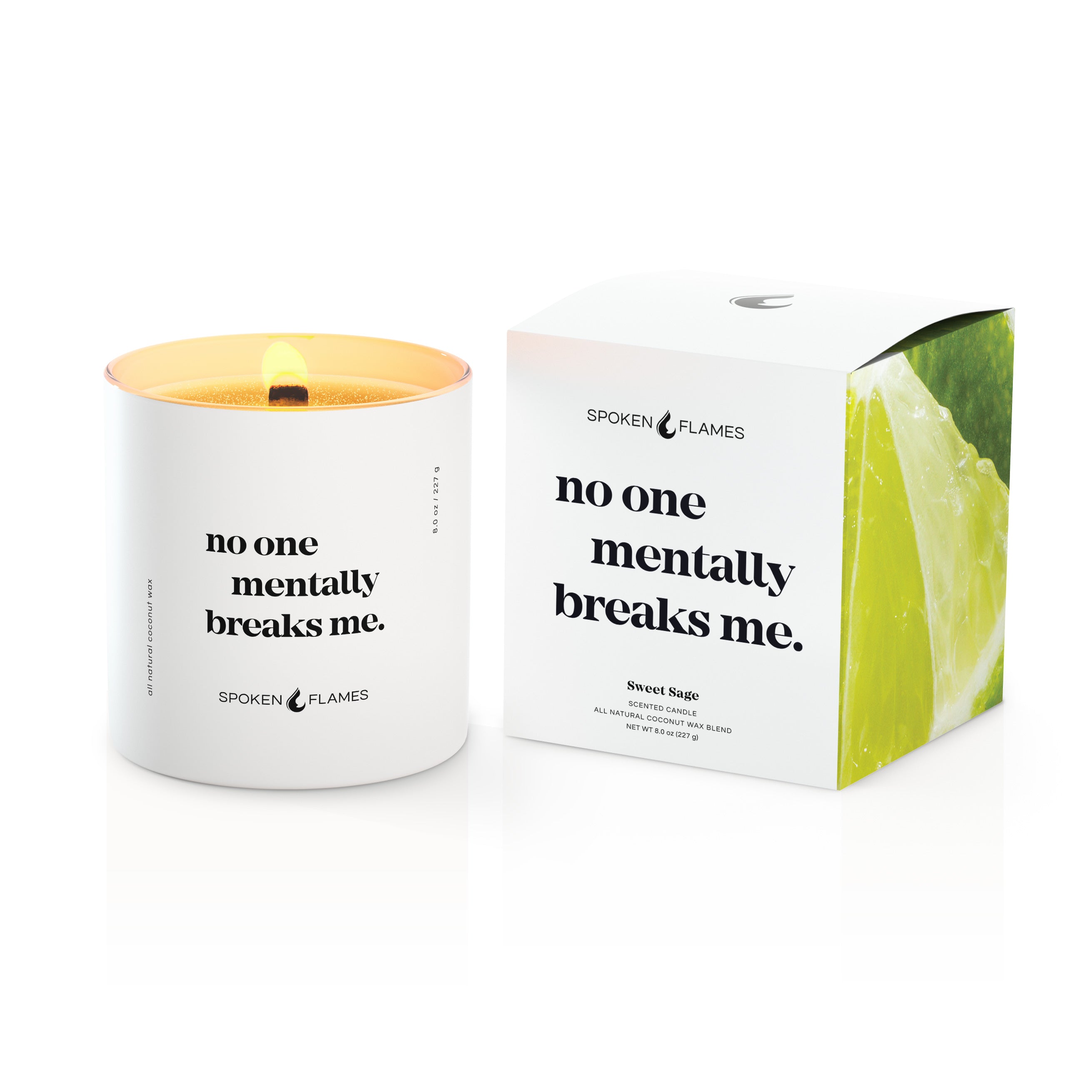 No One Mentally Breaks Me Candle